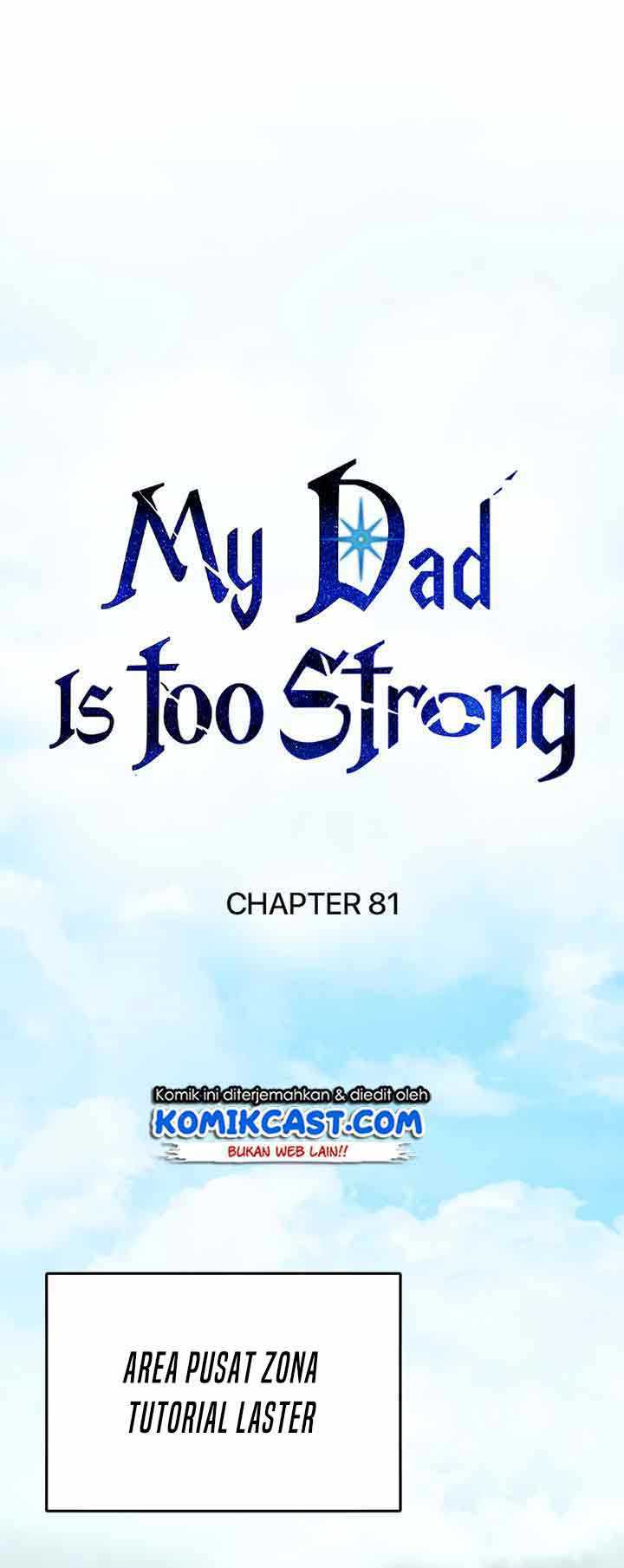 My Dad Is Too Strong Chapter 81 - 241